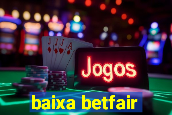 baixa betfair