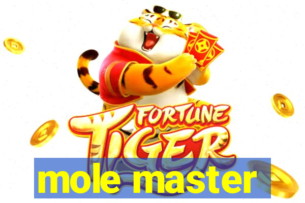 mole master