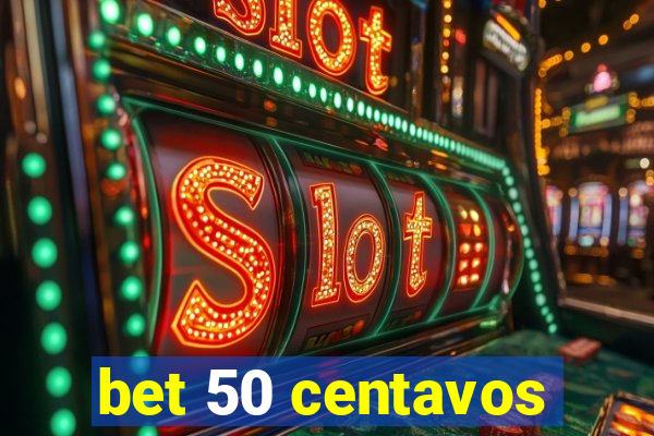 bet 50 centavos