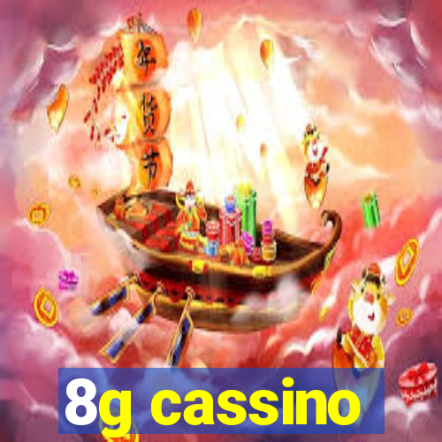 8g cassino