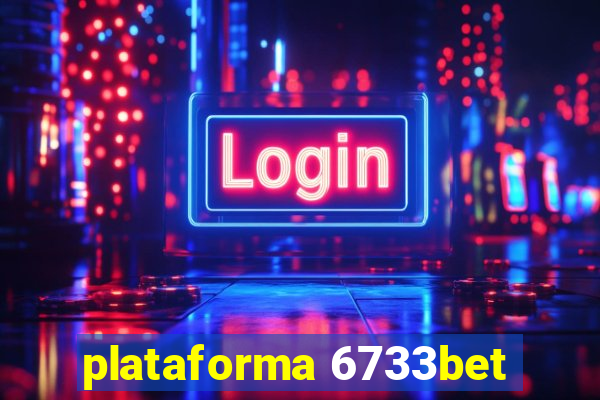 plataforma 6733bet