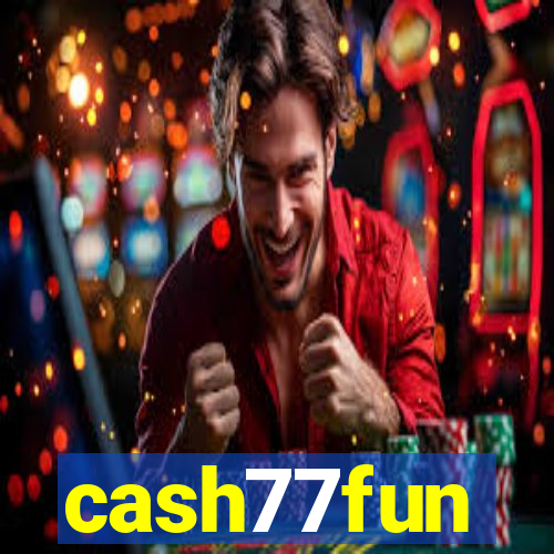 cash77fun