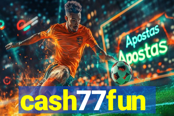 cash77fun
