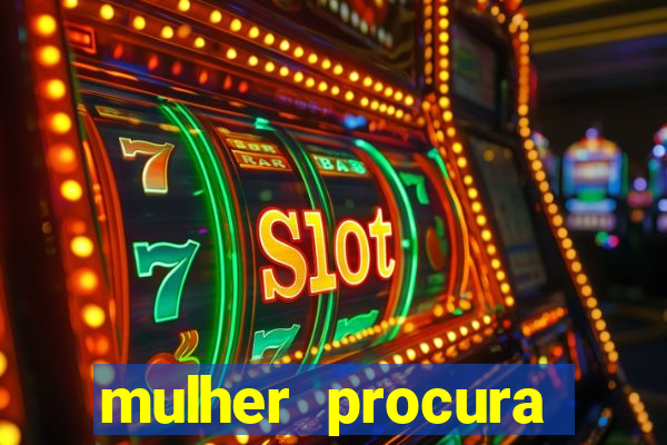 mulher procura homem vivalocal
