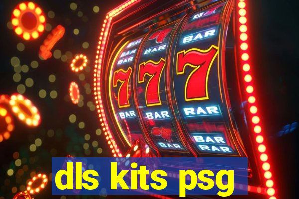 dls kits psg