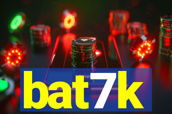 bat7k