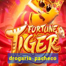 drogaria pacheco vila nova