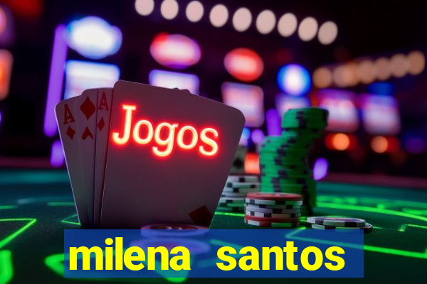 milena santos vizinha gostosa