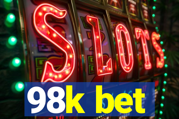 98k bet