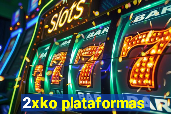 2xko plataformas