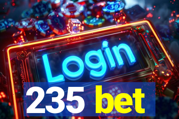 235 bet