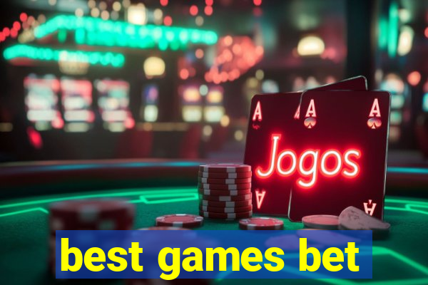 best games bet