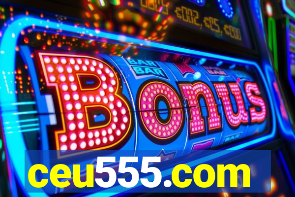 ceu555.com