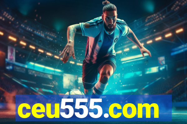 ceu555.com