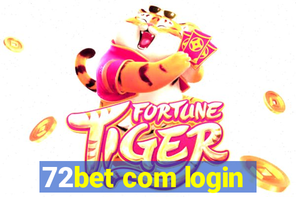 72bet com login