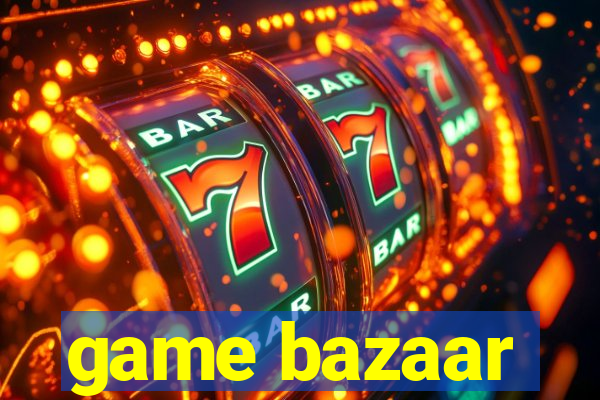 game bazaar