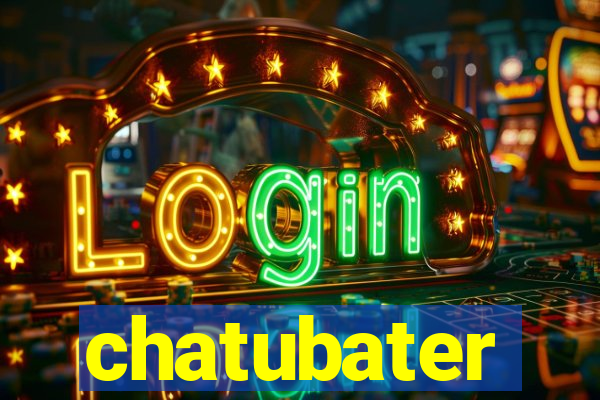 chatubater
