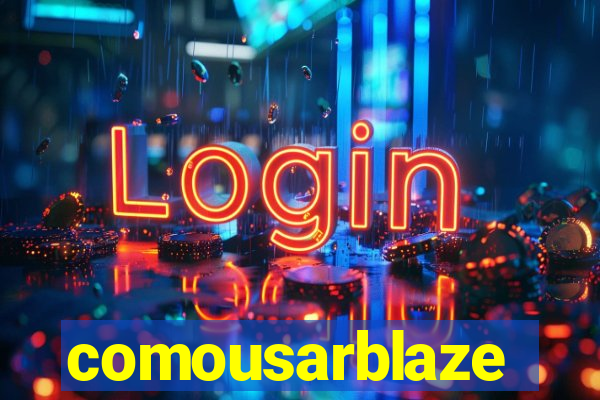 comousarblaze