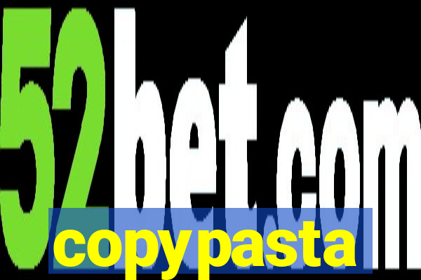 copypasta