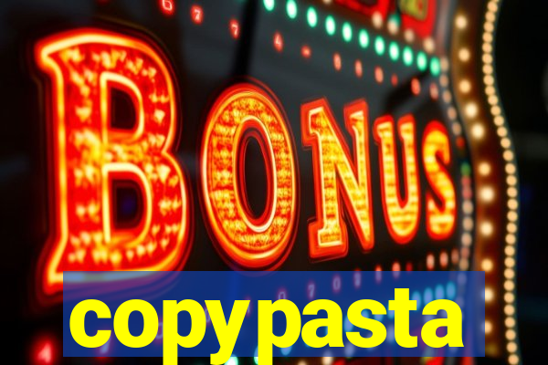 copypasta