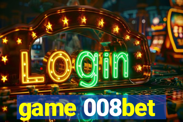 game 008bet