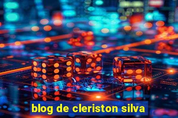 blog de cleriston silva