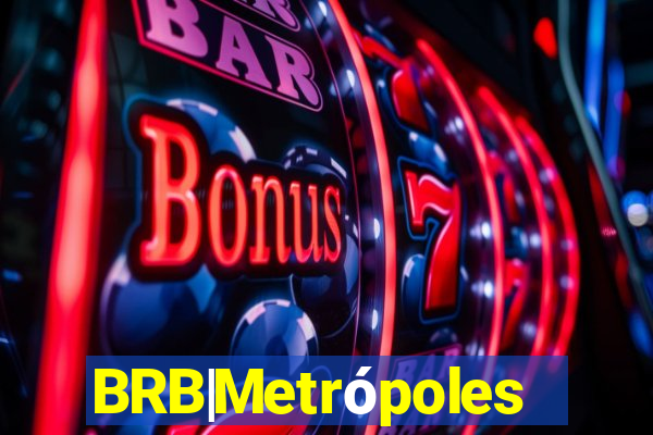 BRB|Metrópoles