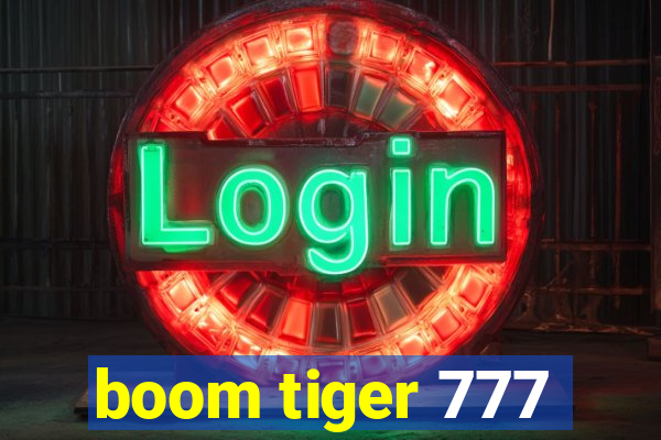 boom tiger 777