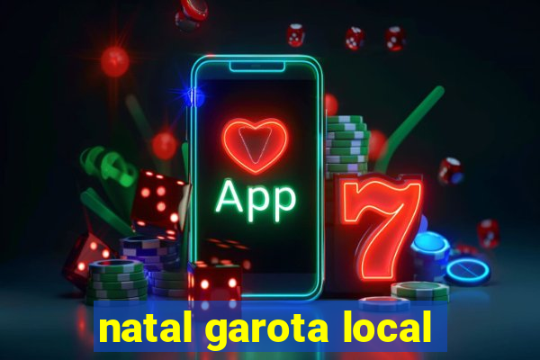 natal garota local