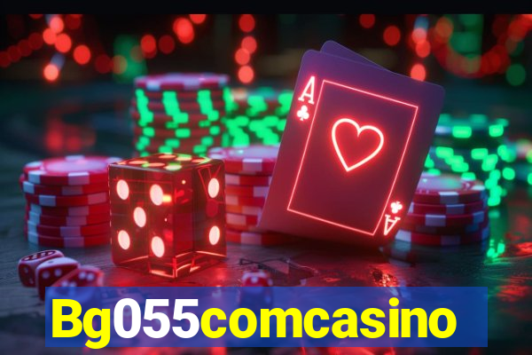Bg055comcasino