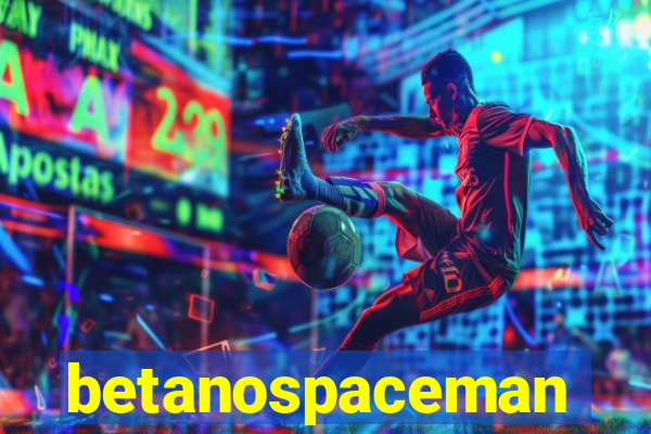 betanospaceman