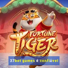37bet games é confiável