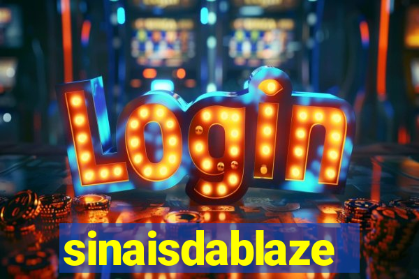 sinaisdablaze