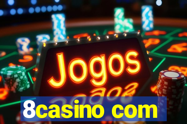 8casino com