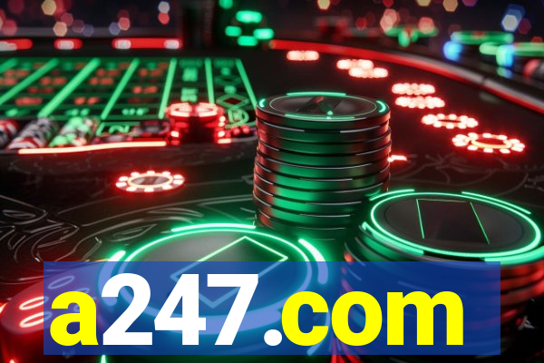 a247.com