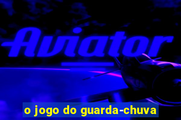 o jogo do guarda-chuva