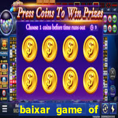 baixar game of thrones drive