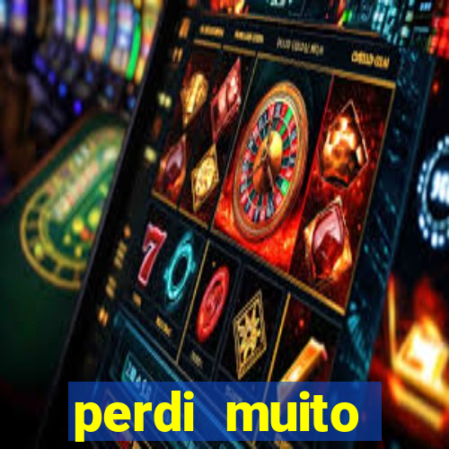 perdi muito dinheiro na betano