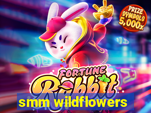 smm wildflowers
