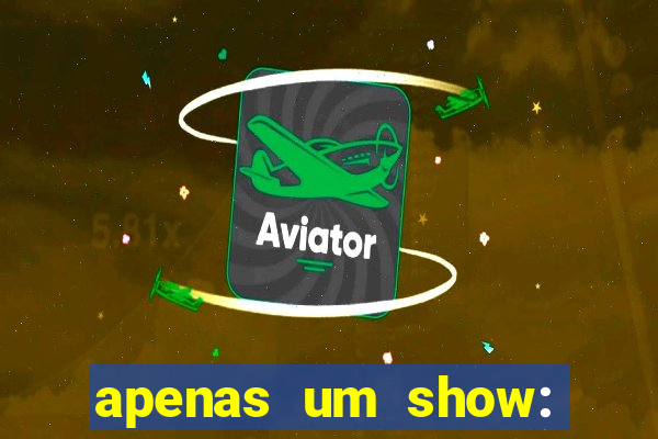apenas um show: pancadaria 2