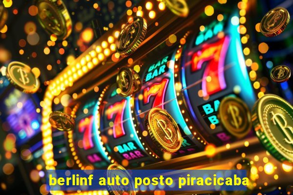 berlinf auto posto piracicaba