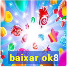 baixar ok8