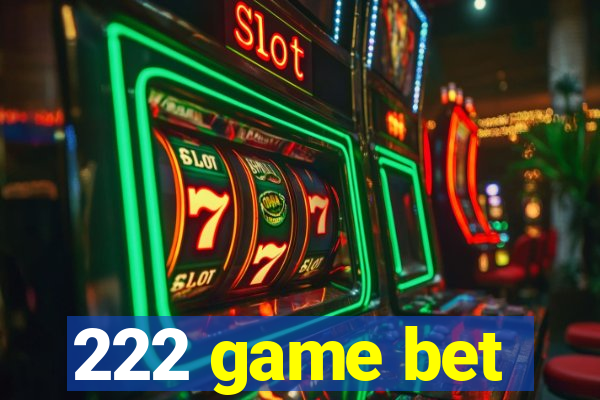 222 game bet