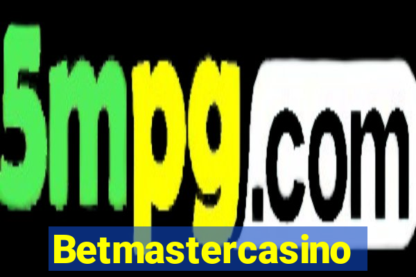 Betmastercasino