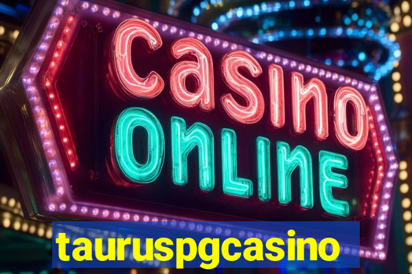 tauruspgcasino