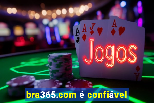 bra365.com é confiável