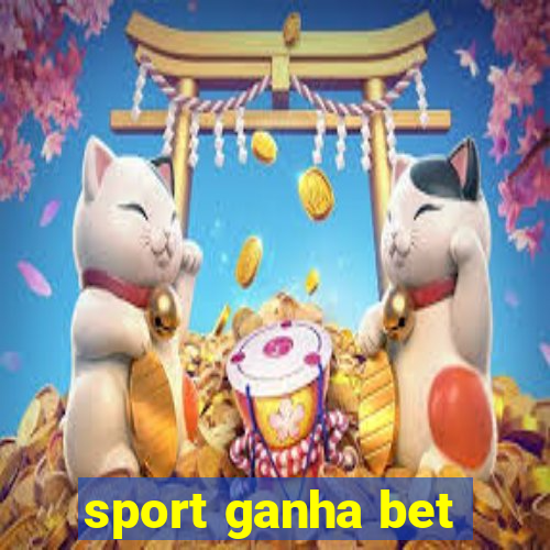 sport ganha bet