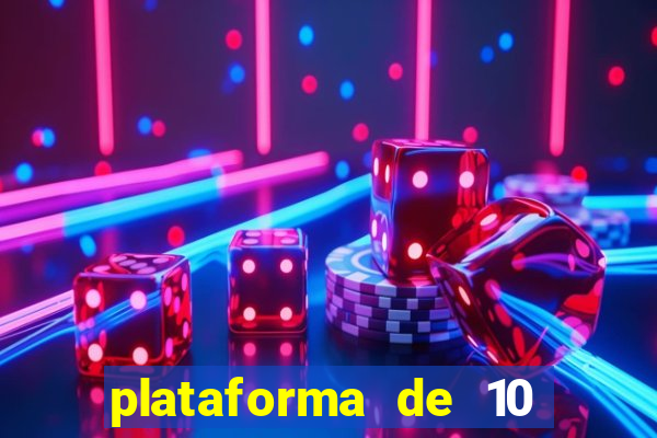 plataforma de 10 reais bet
