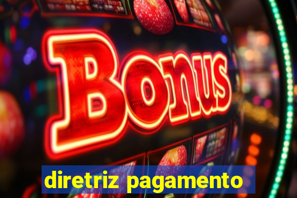 diretriz pagamento