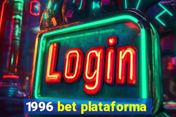 1996 bet plataforma